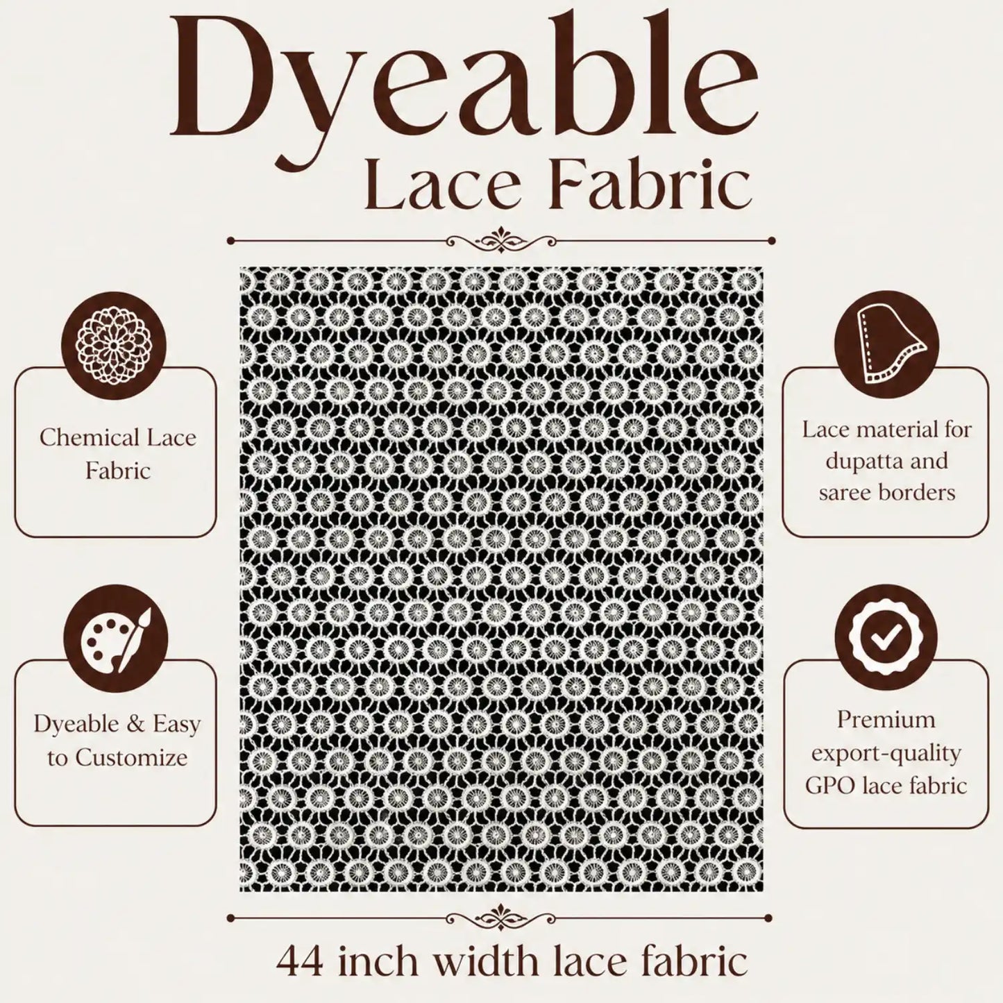 Premium GPO Dyeable Chemical Lace Fabric with elegant circular floral pattern. Soft export-quality white lace fabric, 44 inch width, ideal for saree borders, dupattas, gowns, dresses, kurtis, blouses and designer ethnic wear.